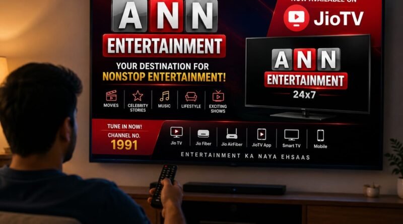 Breaking News to Entertainment: ANN News Network Launches Kashmir’s First Entertainment TV Channel on Reliance JioTV, Reaching Millions of Homes Across India